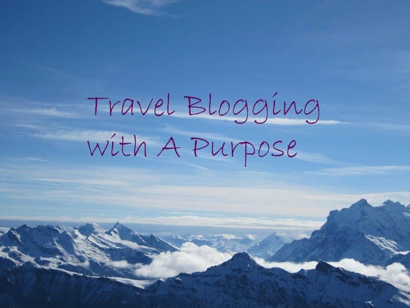 travel blogging with a purpose charity travel volunteer travel climb for sight