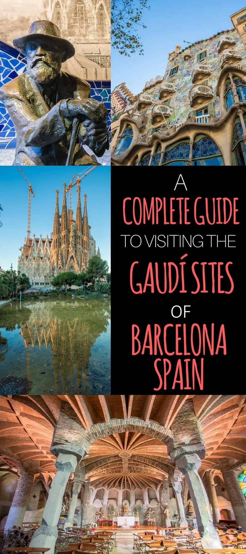 Gaudi's Barcelona: A Complete Visitor's Guide (Updated 2023)