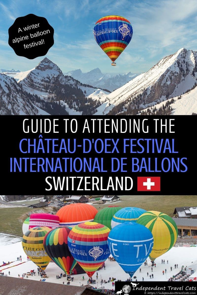 A guide to attending the International Hot Air Balloon Festival in Château-d'Oex Switzerland. The Festival International de Ballons is the largest ballooning event in Switzerland and is known for its scenic location in the Swiss Alps. Festival events include mass ascensions of dozens of hot air balloons, a Night Glow, passenger balloon rides, and family attractions. #FestivalInternationaldeBallons #Chateaudoex #hotairballoon #balloonfiesta #ballooning #PaysdEnhaut #Vaud #Switzerland #festival