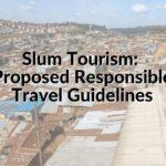 slum tourism responsible travel guidelines for travelers